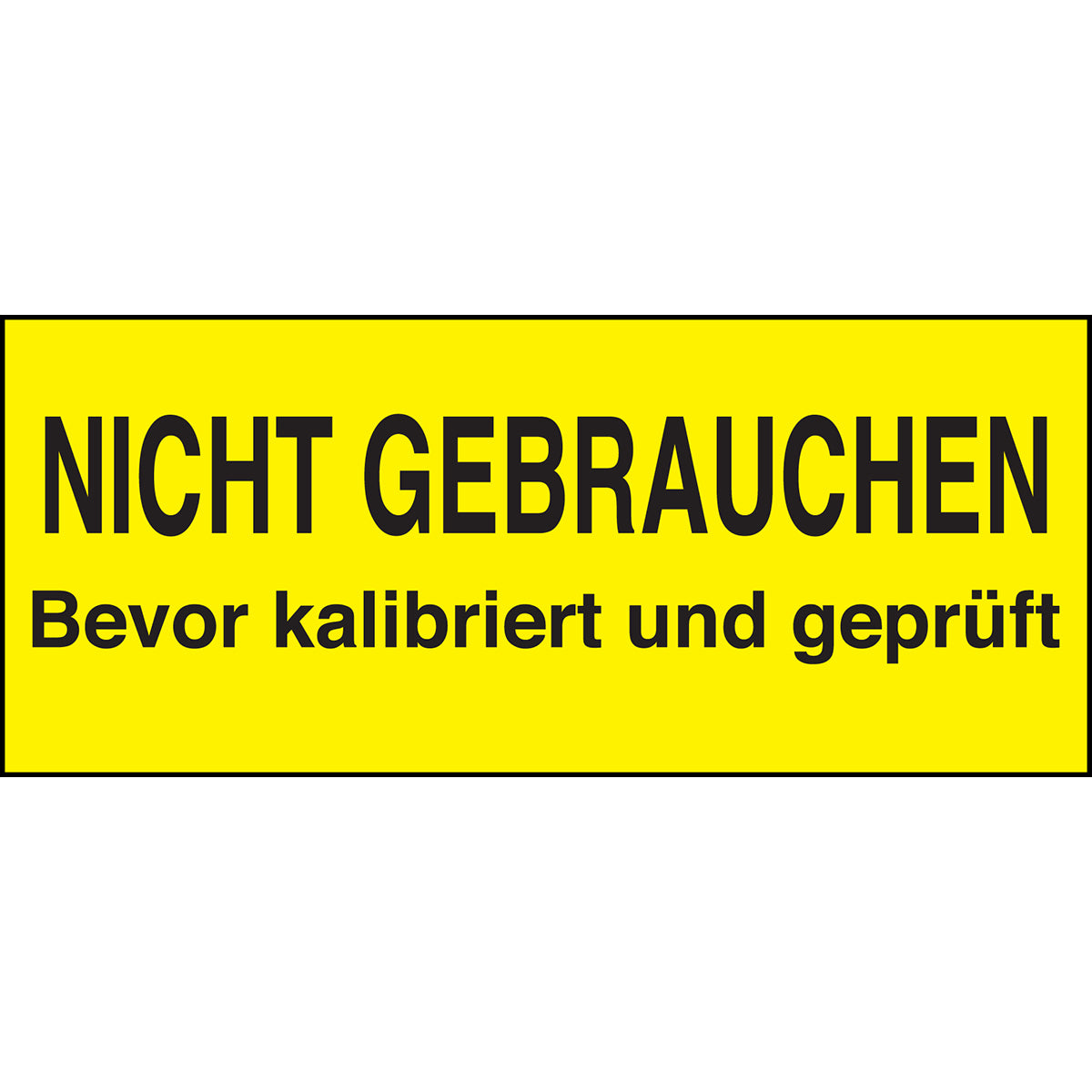 Beschriftbare Kalibrierungs-Etiketten "NICHT GEBRAUCHEN Bevor..."