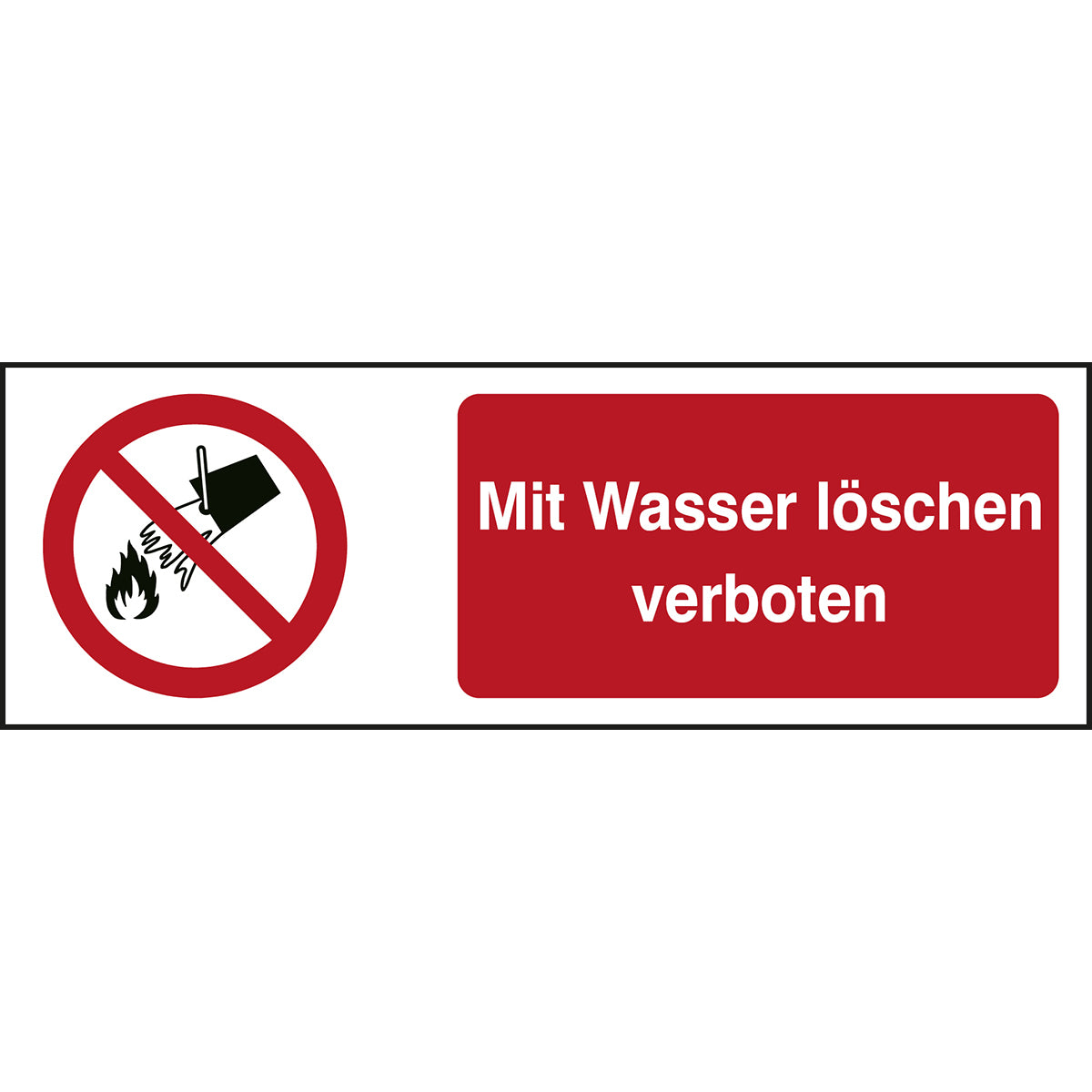 ISO Sicherheitskennzeichnung - Mit Wasser löschen verboten