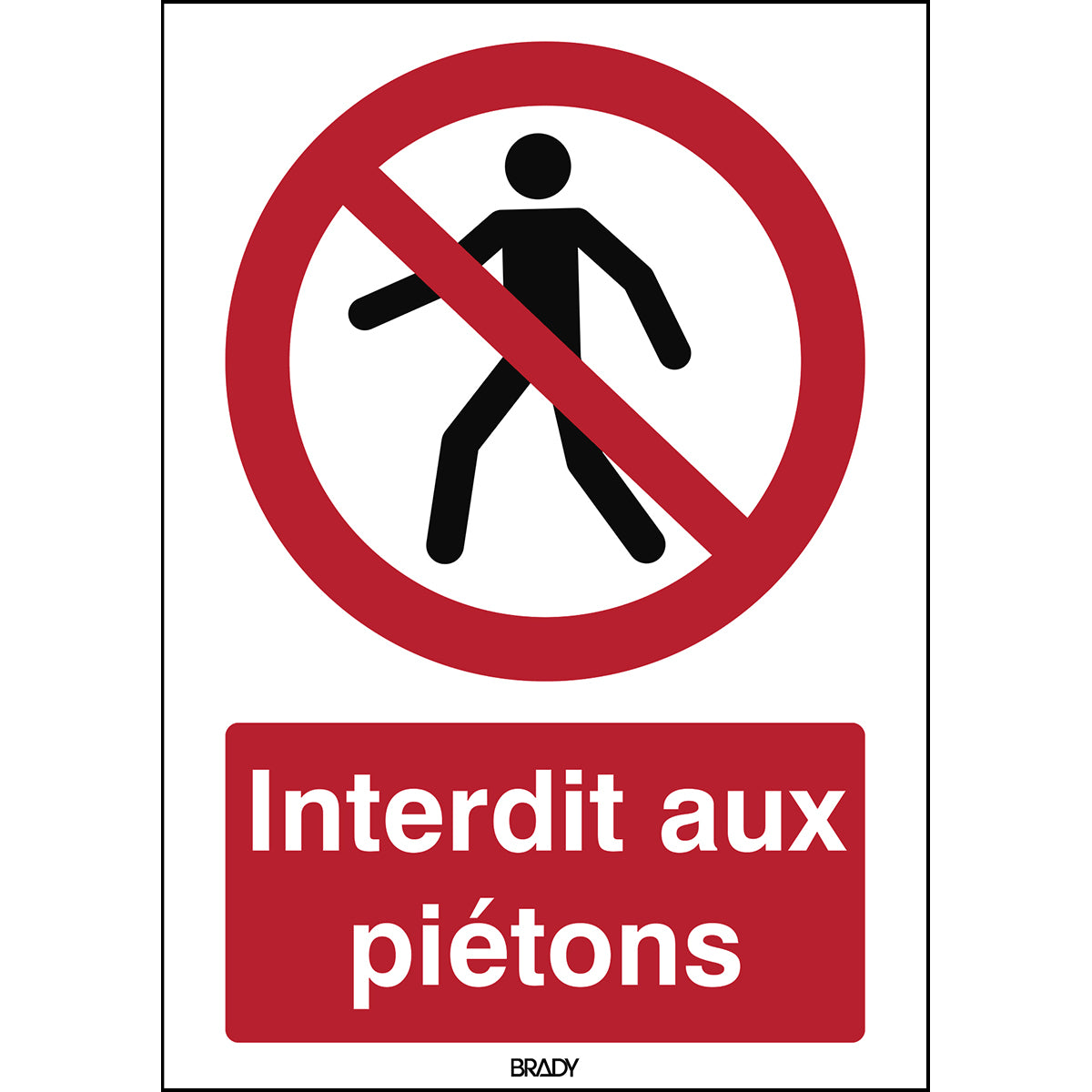 Signalisation ISO 7010 - Interdit aux piétons (produit francophone)