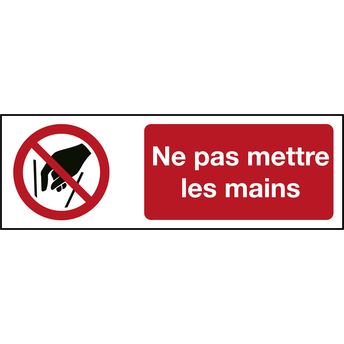 Signaling ISO 7010 - Ne pas mettre les mains (produit francophone)