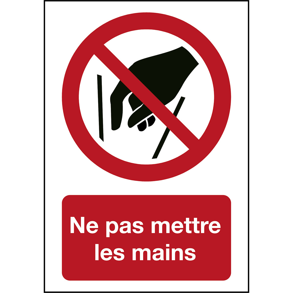 Signaling ISO 7010 - Ne pas mettre les mains (produit francophone)
