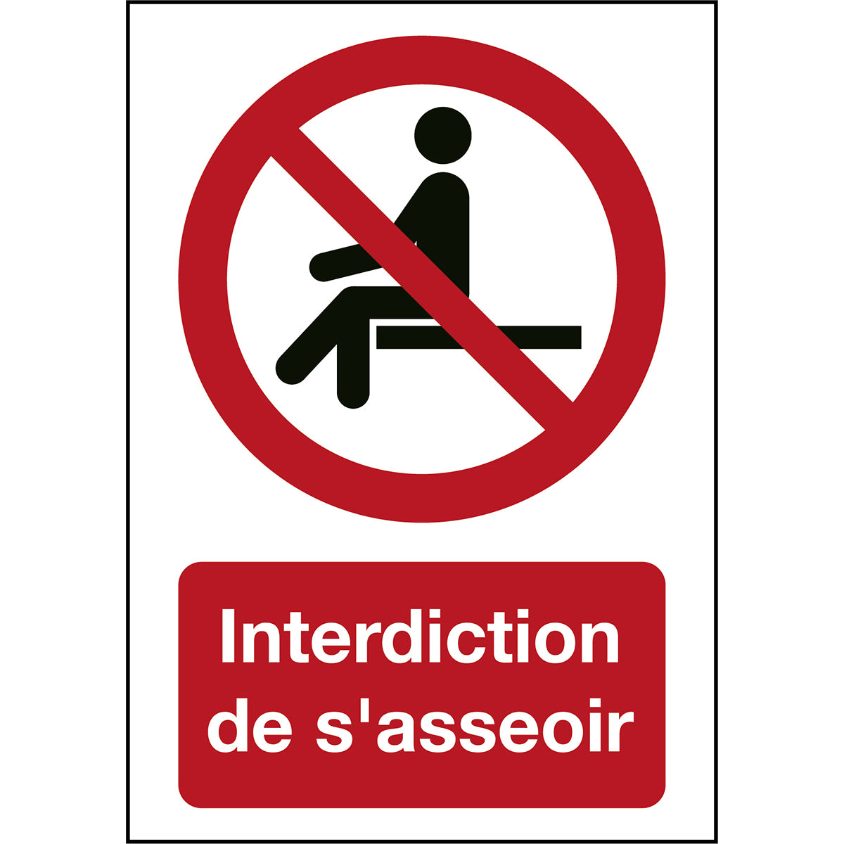Signaling ISO 7010 - Interdiction de s'asseoir (product francophone)