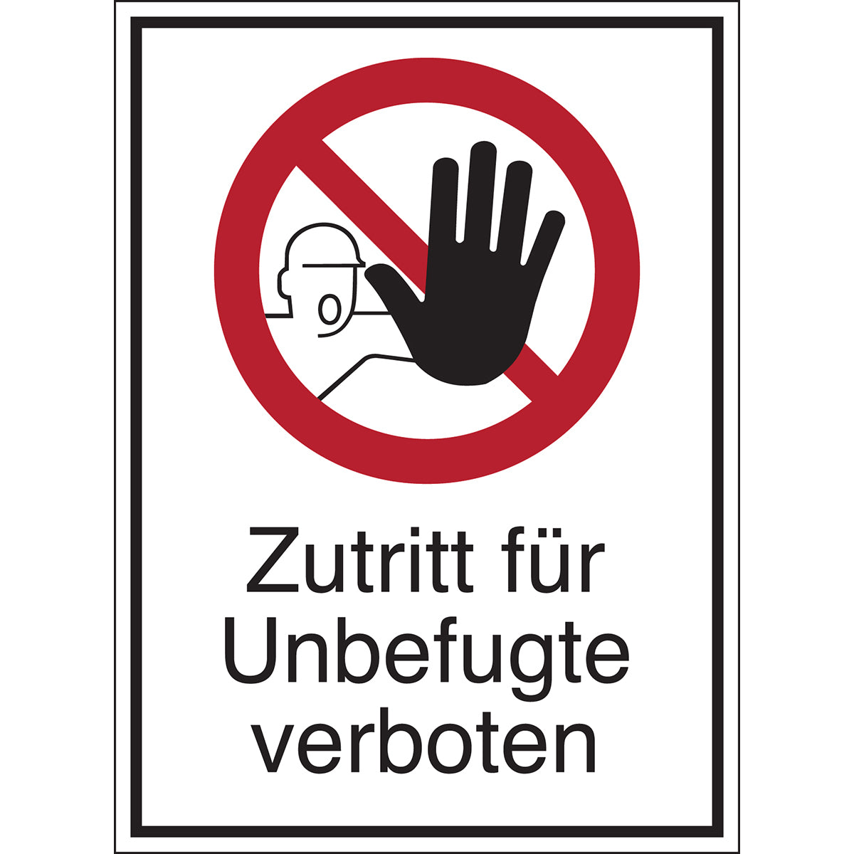 Prohibition signs - access prohibited for unauthorized persons
