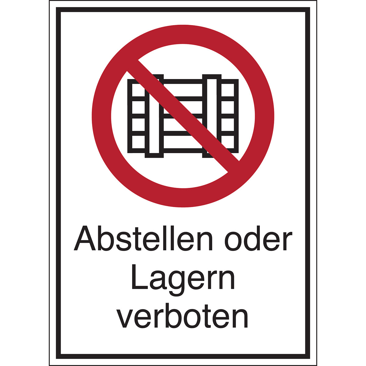 Verbotsschilder - Abstellen oder Lagern verboten!
