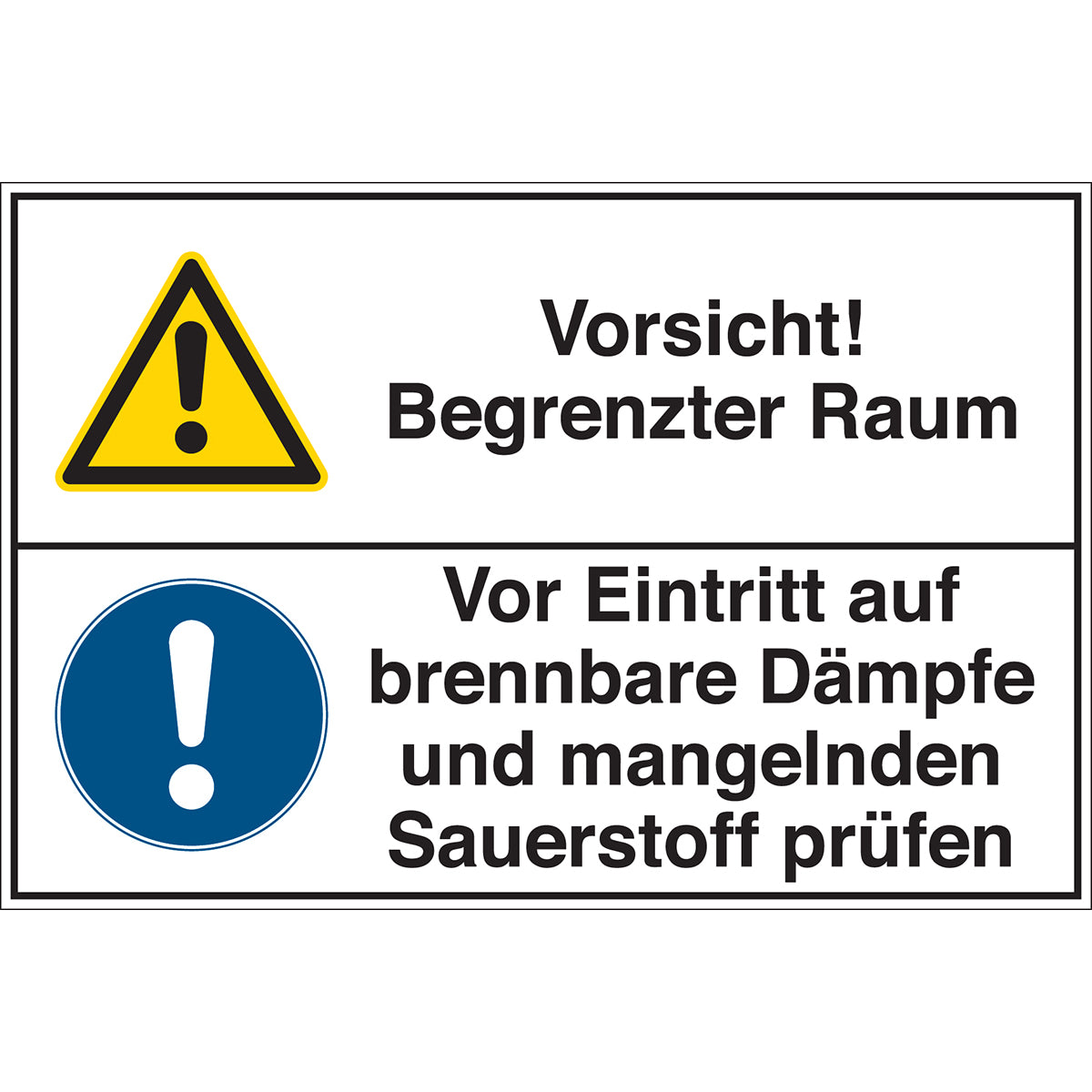 Espace confiné - Attention ! Espace confiné / Vérifiez l'absence de vapeurs inflammables et d'oxygène avant d'y entrer.