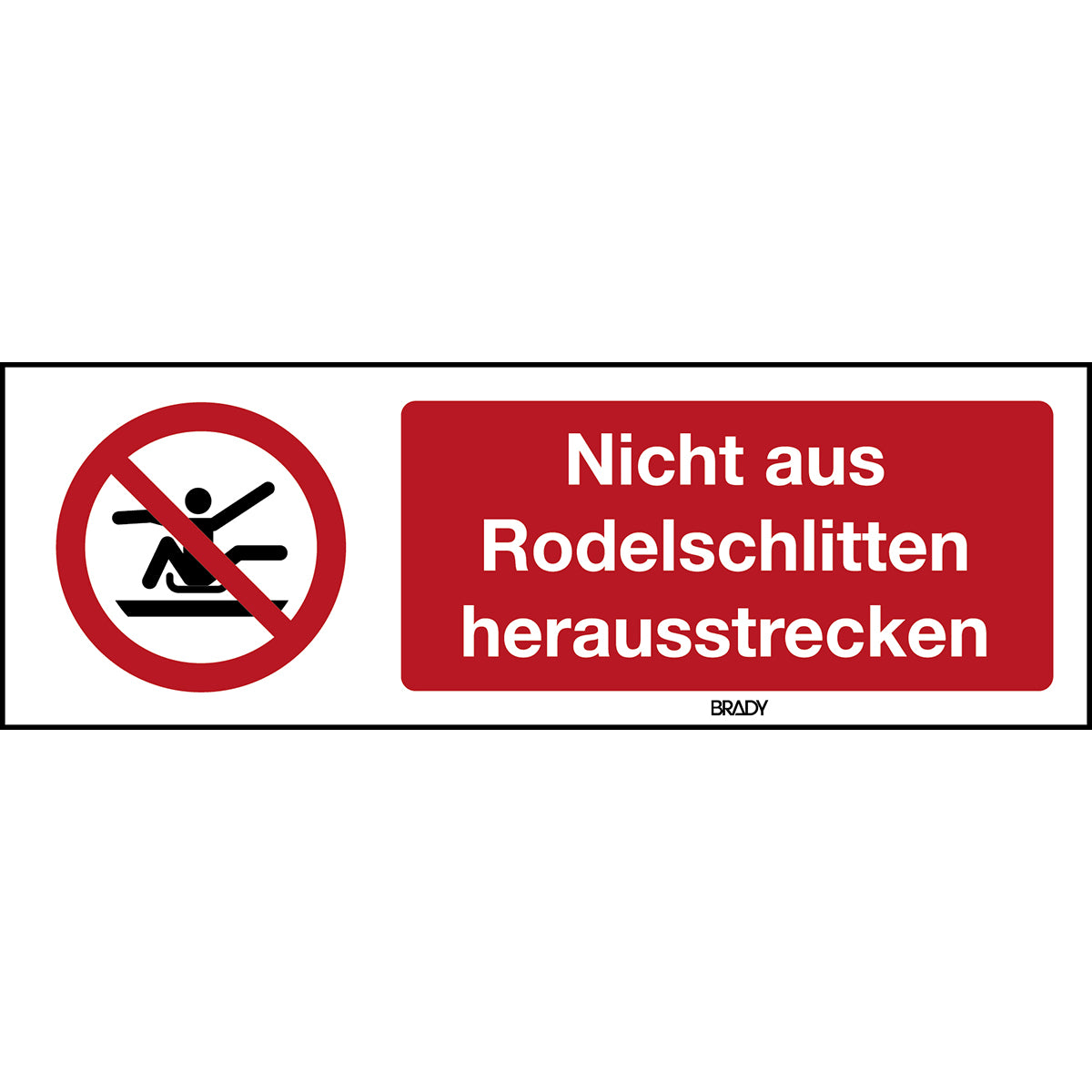 ISO Sicherheitskennzeichnung - Nicht aus Rodelschlitten herausstrecken