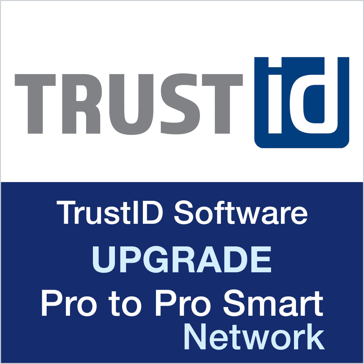 TrustID software upgrade Pro to Pro Smart Network