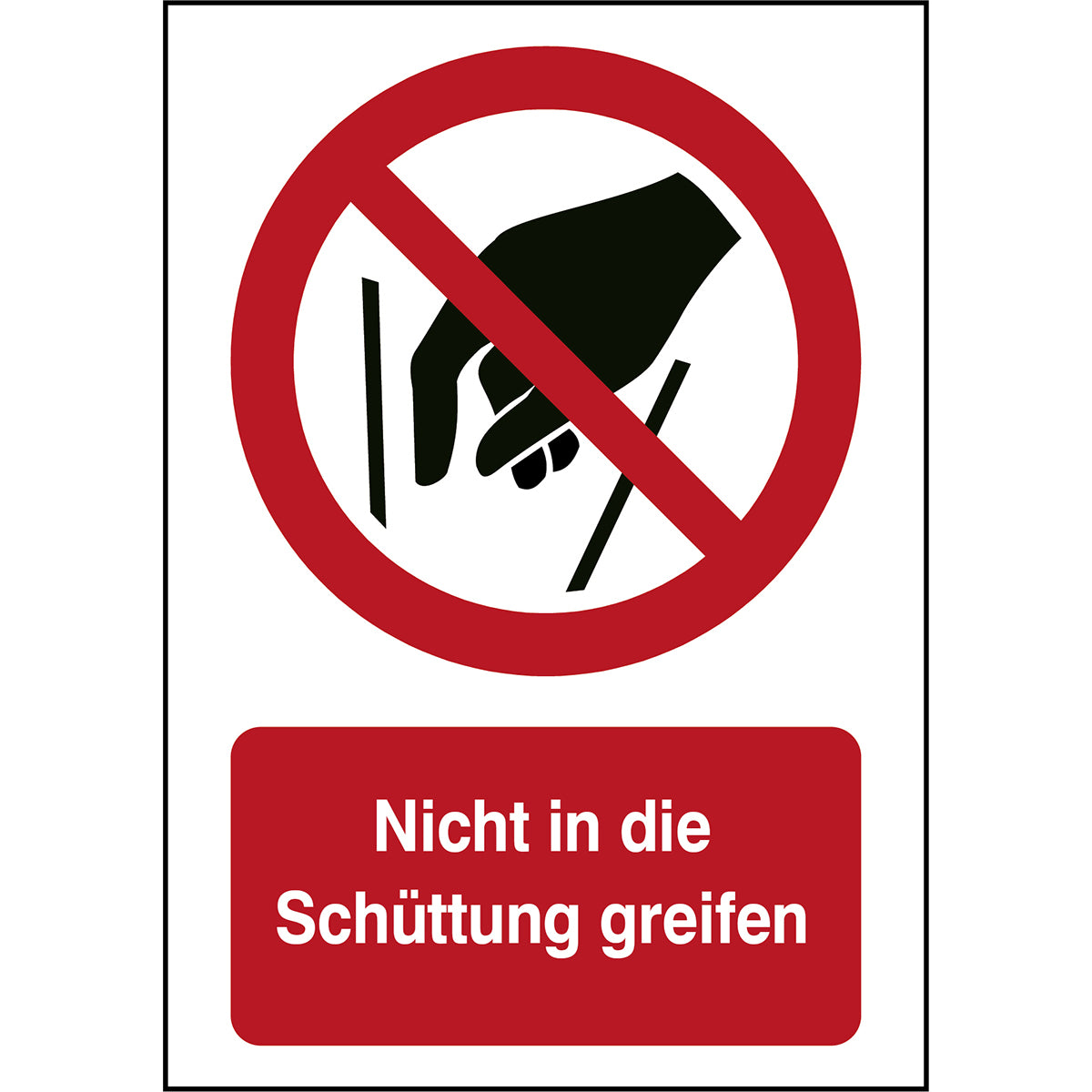 ISO Sicherheitskennzeichnung - Nicht in die Schüttung greifen