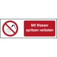 ISO Sicherheitskennzeichnung - Mit Wasser spritzen verboten