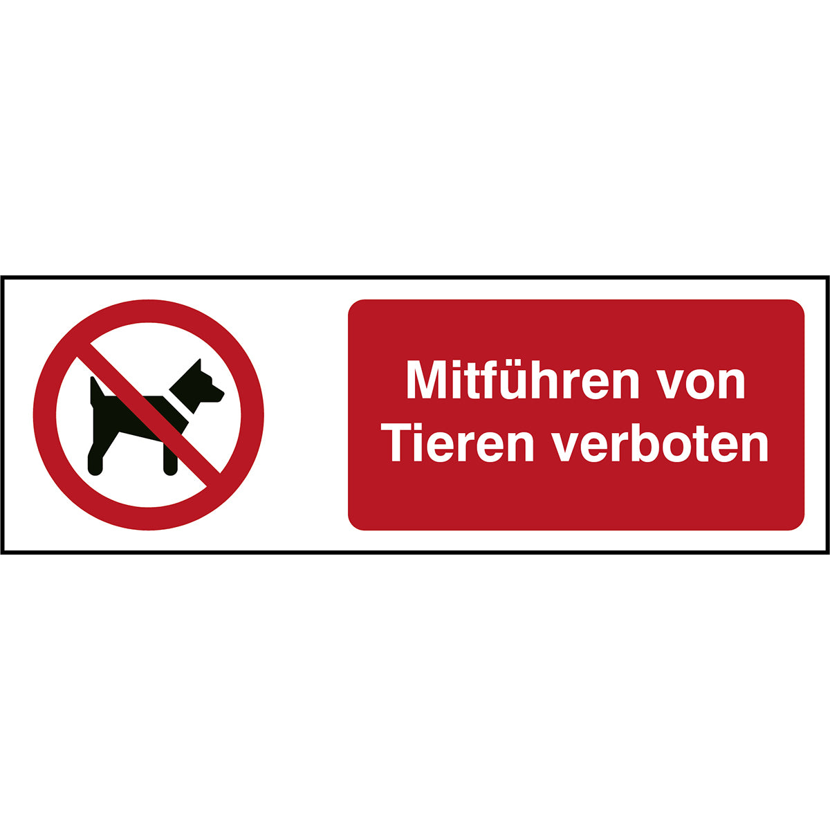 ISO Sicherheitskennzeichnung - Mitführen von Tieren verboten
