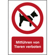 ISO Sicherheitskennzeichnung - Mitführen von Tieren verboten