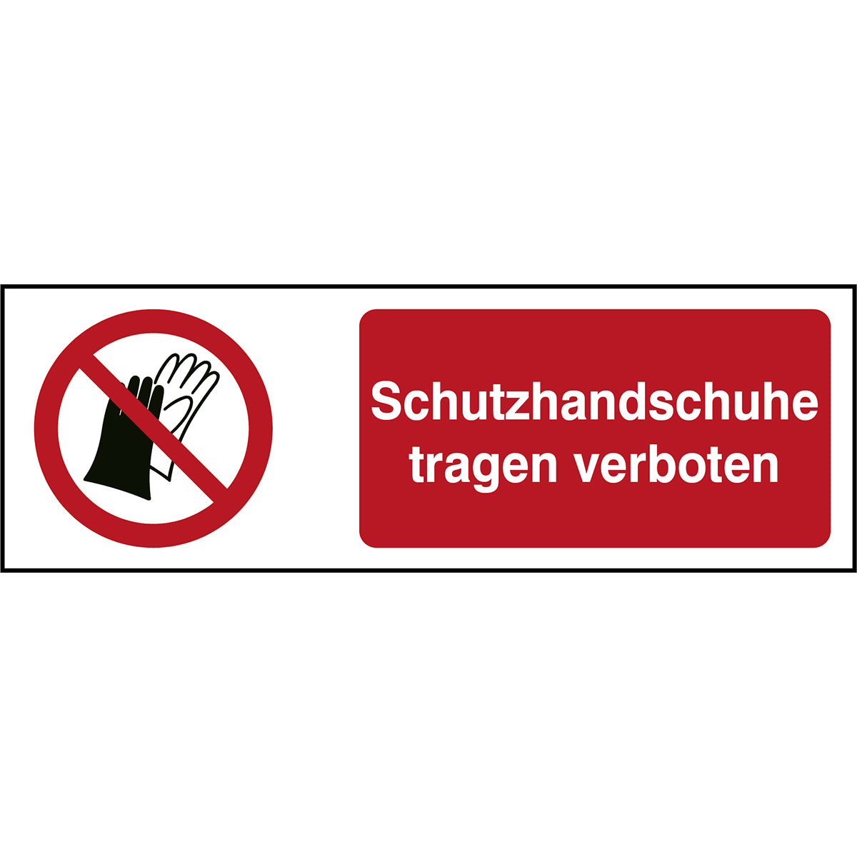 ISO Sicherheitskennzeichnung - Benutzen von Handschuhen verboten