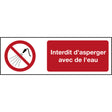 ISO Sicherheitskennzeichnung - Mit Wasser spritzen verboten