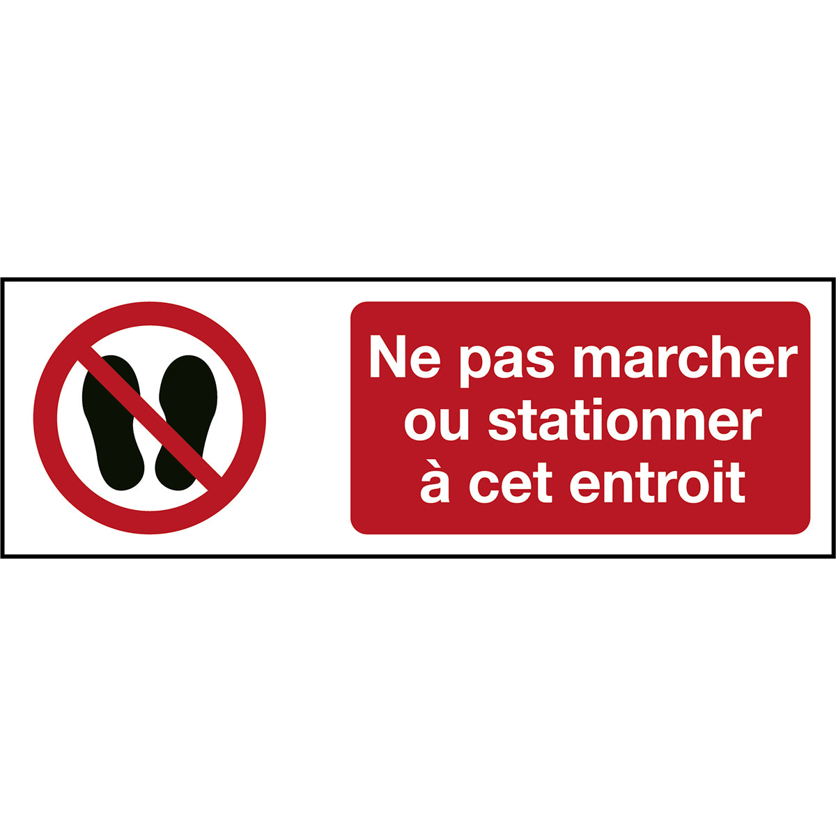 Signaling ISO 7010 - No marcher or stationner with this end product (francophone product)
