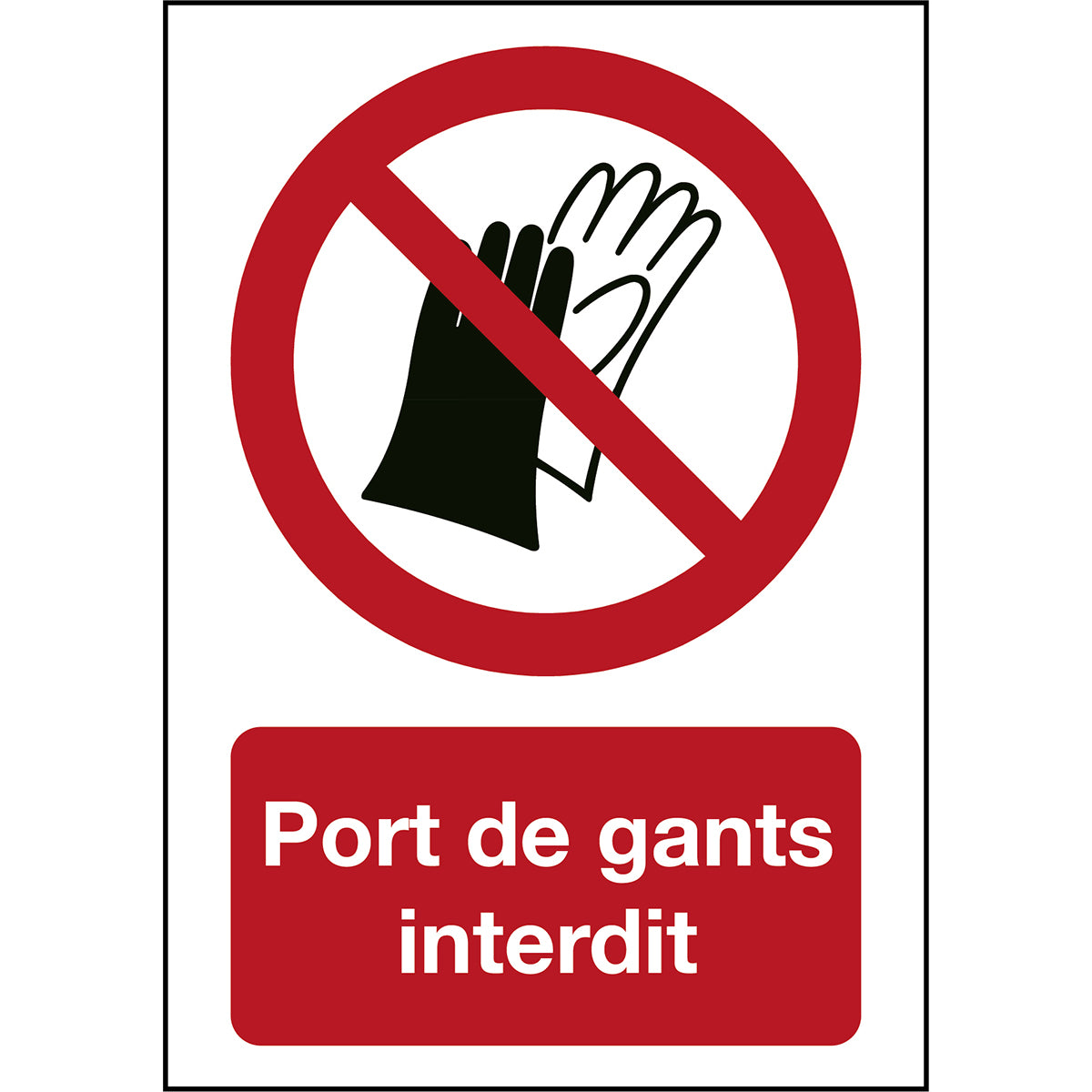 Signaling ISO 7010 - Port de gants interdit (product francophone)